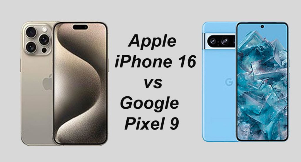 Apple iPhone 16 vs Google Pixel 9